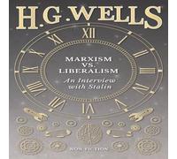 H. G. Wells Marxism vs. Liberalism - An Interview Paperback Book H. G. Wells Multicolor