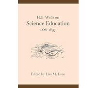H. G. Wells on Science Education, 1886-1897