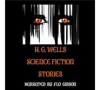H. G. Wells Science Fiction Stories (Classics on CD)