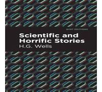 H.G. Wells Scientific & Horrific Stories Paperback Book H.G. Wells Multicolor