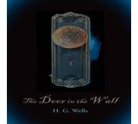 H. G. Wells The Door in the Wall, Large-Print Edition Paperback Book H. G. Wells Multicolor