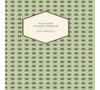 H. G. Wells The New World Order - Whether it is Attainable, How it can be in White H. G. Wells White