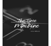 H. G. Wells The Time Machine (Annotated) Paperback Book H. G. Wells Multicolor