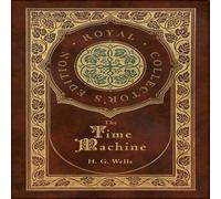 H. G. Wells The Time Machine (Royal Collector's Edition) (Case Laminate H. G. Wells Multicolor