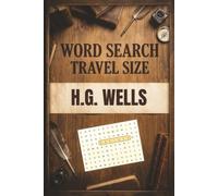 H. G. Wells Word Search: Travel-Size Puzzles Inspired by the Great Author (Great Authors Word Search Series)