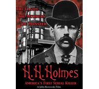 H. H. Holmes: America's First Serial Killer