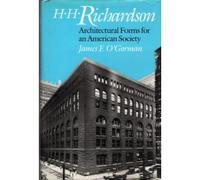 H. H. Richardson: Architectural Forms for an American Society