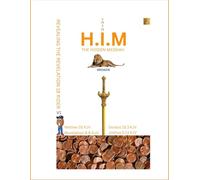 H.I.M (The Hidden Messiah): Revealing The Revelation 19 Rider