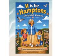 H is for Hamptons - An Alphabet Adventure: A Color-and-Learn Together Book: Children's Coloring Book | A Hamptons Adventure | Family Travel Activity Book