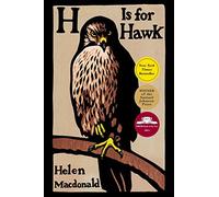 H Is For Hawk by Helen Macdonald (2015-10-21)