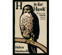 H is for Hawk by Macdonald, Helen (February 26, 2015) Paperback