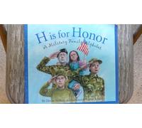H Is for Honor: A Military Family Alphabet