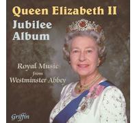 Westminster Abbey Choir – Queen Elizabeth II: Jubilee Album – Royal Music from Westminster Abbey