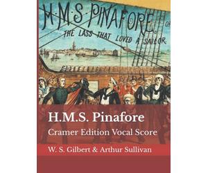 H.M.S. Pinafore: Cramer Edition Vocal Score