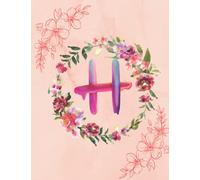 H: Monogram Initial H cute Notebook For Women, Girls and school, young and kids -120 pages: H: Monogram Initial H cute Notebook For Girls of all ages