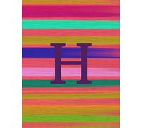 H: Monogram Initial H Notebook for Women and Girls- Multi-Colorful Stripes-120 Pages 8.5 x 11
