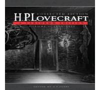 H. P. Lovecraft Collected Fiction Volume 1 (1905-1925): A Variorum Edition H. P. Lovecraft Multicolor