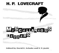 H. P. Lovecraft Miscellaneous Letters Paperback Book H. P. Lovecraft Multicolor