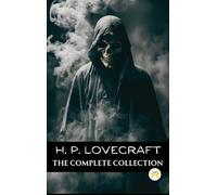 H. P. Lovecraft: The Complete Collection