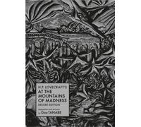 H.P. Lovecraft's At the Mountains of Madness Deluxe Edition