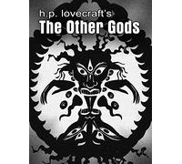 H.P. Lovecraft's The Other Gods - Special Edition