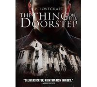 H.P Lovecraft's The Thing On The Doorstep