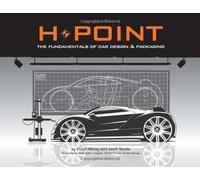 H-Point: The Fundamentals of Car Design & Packaging by Macey, Stacey, Wardle, Geoff, Gilles, Ralph, Thomas, Freeman (2012) Paperback