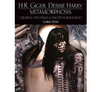 H.R. Giger: Debbie Harry Metamorphosis: Creating the Visual Concept for KooKoo