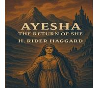 H. Rider Haggard Ayesha, The Return Of She(Illustrated) Paperback Book H. Rider Haggard Multicolor