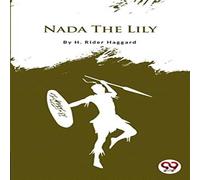 H. Rider Haggard Nada The Lily Paperback Book H. Rider Haggard Multicolor