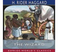 H. Rider Haggard The Wizard (Esprios Classics) Paperback Book H. Rider Haggard Multicolor