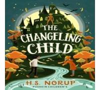 H.S. Norup Changeling Child Paperback Book H.S. Norup Multicolor
