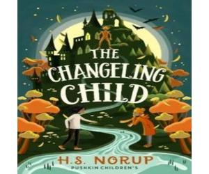 H.S. Norup Changeling Child Paperback Book H.S. Norup Multicolor