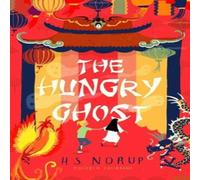 H.S. Norup The Hungry Ghost Book H.S. Norup Multicolor