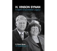 H. Vinson Synan: A Spirit-Empowered Legacy