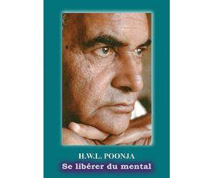 H.W.L Poonja - Se libérer du mental