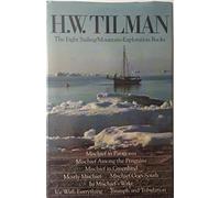 H. W. Tilman: Eight Sailing/Mountain-Exploration Books