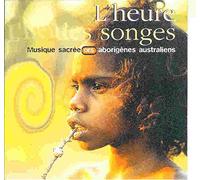 H. Wilson - L' heure des Songes musique sacrée des Arborigenes Australiens