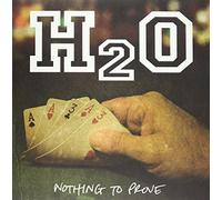 H2o - Nothing to Prove (Ltd.Vinyl) [Vinyl LP] [VINYL]