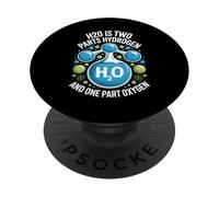 H2O Two Parts Hydrogen One Part Oxygen Science PopSockets Adhesive PopGrip