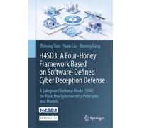H4SD3: A Four-Honey Framework Based on Software-Defined Cyber Deception Defense : A Safeguard Defense Mode (SDM) for Proactive Cybersecurity Principles and Models