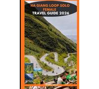 HA GIANG LOOP SOLO FEMALE TRAVEL GUIDE 2026