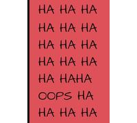 HA HA HA OOPS: Funny notebook to write and remember stuff in. (Tangerine) For Adults, kids, seniors. Anyone really :)