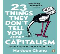 Ha-Joon Chang 23 Things They Don't Tell You About Capitalism Paperback Book Ha-Joon Chang Multicolor