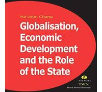 Ha-Joon Chang Globalisation, Economic Development & the Role of the State Ha-Joon Chang Multicolor