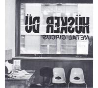 Husker Du - Metal Circus