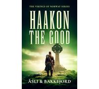 Haakon the Good: 3 (Vikings of Norway)