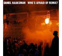 HAAKSMAN,DANIEL - Who's Afraid of Remix? [Vinyl]