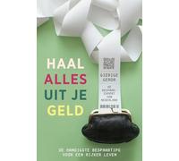 Haal alles uit je geld: de handigste bespaartips voor een rijker leven