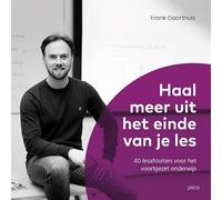 Haal meer uit het einde van je les: 40 lesafsluiters voor het voortgezet onderwijs